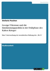 George F. Kennan und die Eindämmungspolitik in der Frühphase des Kalten Krieges