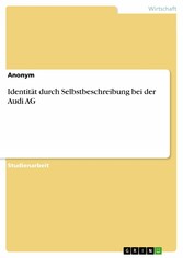 Identität durch Selbstbeschreibung  bei der Audi AG