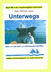 Unterwegs auf interessanten Schiffen