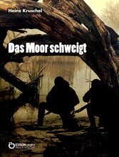 Das Moor schweigt