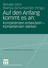 Auf den Anfang kommt es an: Kompetenzen entwickeln - Kompetenzen stärken