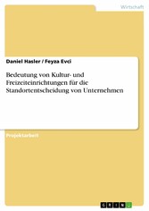 Bedeutung von Kultur- und Freizeiteinrichtungen für die Standortentscheidung von Unternehmen