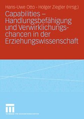 Capabilities - Handlungsbefähigung und Verwirklichungschancen in der Erziehungswissenschaft