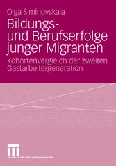 Bildungs- und Berufserfolge junger Migranten