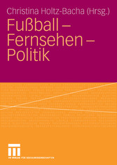 Fußball - Fernsehen - Politik