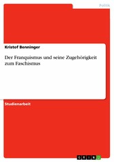 Der Franquismus und seine Zugehörigkeit zum Faschismus