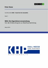 WEG: Die Eigentümerversammlung. Von der Einberufung bis zur Beschluss-Sammlung