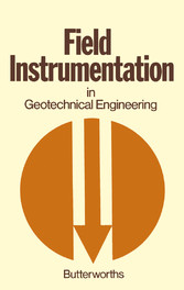 Field Instrumentation in Geotechnical Engineering