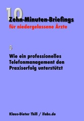 Wie ein professionelles Telefonmanagement den Praxiserfolg unterstützt