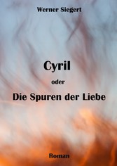 Cyril oder die Spuren der Liebe