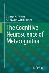 The Cognitive Neuroscience of Metacognition