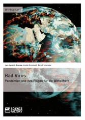 Bad Virus. Pandemien und ihre Auswirkungen auf die Wirtschaft