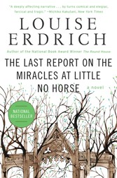 Last Report on the Miracles at Little No Horse