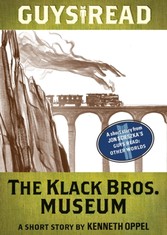 Guys Read: The Klack Bros. Museum