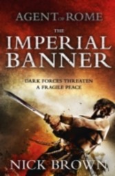 Agent of Rome: The Imperial Banner