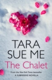 Chalet: A Submissive e-novella 3.5