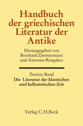 Handbuch der griechischen Literatur der Antike Bd. 2: Die Literatur der klassischen und hellenistischen Zeit