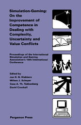 Simulation-Gaming: On the Improvement of Competence in Dealing with Complexity, Uncertainty and Value Conflicts