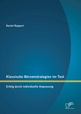 Klassische Börsenstrategien im Test: Erfolg durch individuelle Anpassung