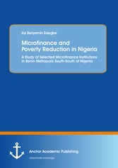 Microfinance and Poverty Reduction: An Empirical Evidence from Benin Metropolis South-South of Nigeria