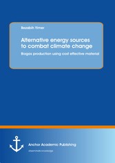 Alternative energy sources to combat climate change: Biogas production using cost effective material