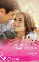 Fortune's Little Heartbreaker (Mills & Boon Cherish) (The Fortunes of Texas: Cowboy Country - Book 2)