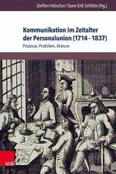 Kommunikation im Zeitalter der Personalunion (1714-1837)