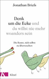 Denk um die Ecke und du willst nie mehr woanders sein