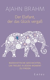 Der Elefant, der das Glück vergaß