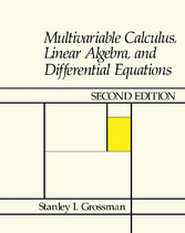 Multivariable Calculus, Linear Algebra, and Differential Equations