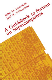 A Guidebook to Fortran on Supercomputers