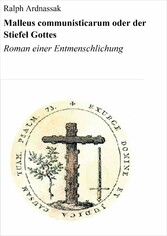 Malleus communisticarum oder der Stiefel Gottes