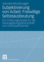 Subjektivierung von Arbeit: Freiwillige Selbstausbeutung