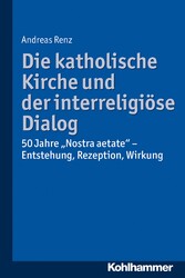 Die katholische Kirche und der interreligiöse Dialog