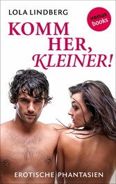 Sweet & Sexy - Band 3: Komm her, Kleiner