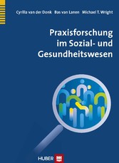 Praxisforschung im Sozial- und Gesundheitswesen