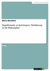 Begriffsstudie zu Karl Jaspers 'Einführung in die Philosophie'