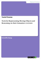 Tools for Representing Moving Objects and Reasoning on their Semantics: A review