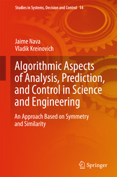 Algorithmic Aspects of Analysis, Prediction, and Control in Science and Engineering