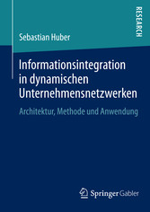 Informationsintegration in dynamischen Unternehmensnetzwerken