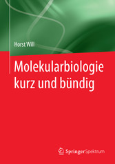 Molekularbiologie kurz und bündig