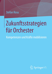 Zukunftsstrategien für  Orchester