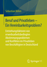 Beruf und Privatleben - Ein Vereinbarkeitsproblem?