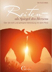 Reiten als Spiegel des Herzens