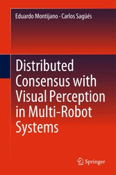 Distributed Consensus with Visual Perception in Multi-Robot Systems