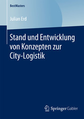 Stand und Entwicklung von Konzepten zur City-Logistik