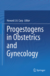 Progestogens in Obstetrics and Gynecology