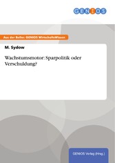 Wachstumsmotor: Sparpolitik oder Verschuldung?