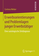 Erwerbsorientierungen und Problemlagen junger Erwerbstätiger