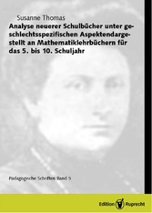 Analyse neuerer Schulbücher unter geschlechtsspezifischen Aspekten. Dargestellt an Mathematiklehrbüchern für das 5. bis 10. Schuljahr